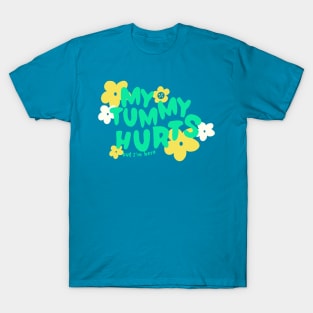 Tummy Hurts T-Shirt